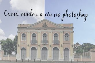 Post sobre como mudar o céu nublado e cinza para um limpo e azul no photoshop!
