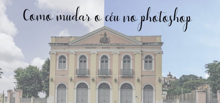 Post sobre como mudar o céu nublado e cinza para um limpo e azul no photoshop!