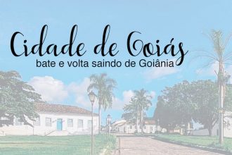 Veja nosso roteiro saindo de Goiânia de carro e passando o dia na cidade de Goiás, cheia de museus e construções históricas.
