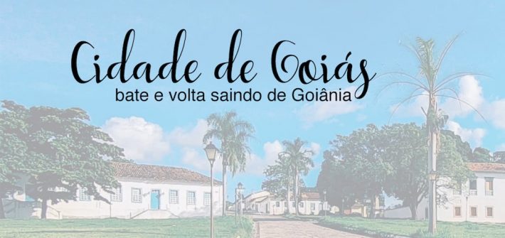 Veja nosso roteiro saindo de Goiânia de carro e passando o dia na cidade de Goiás, cheia de museus e construções históricas.